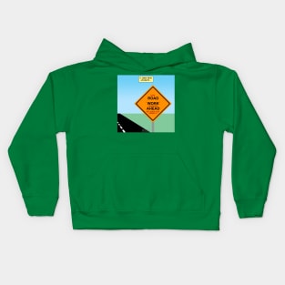 If Road Construction Warning Signs Were Accurate Kids Hoodie